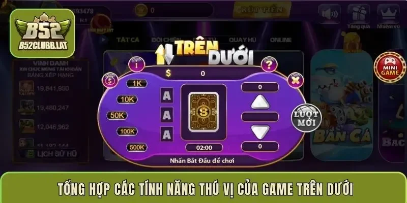 Tổng hợp các tính năng thú vị của game Trên Dưới
